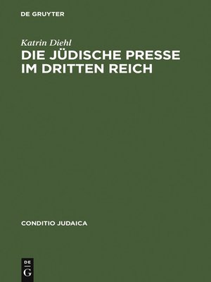 cover image of Die jüdische Presse im Dritten Reich